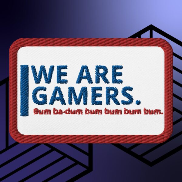 We Are Gamers. Patch